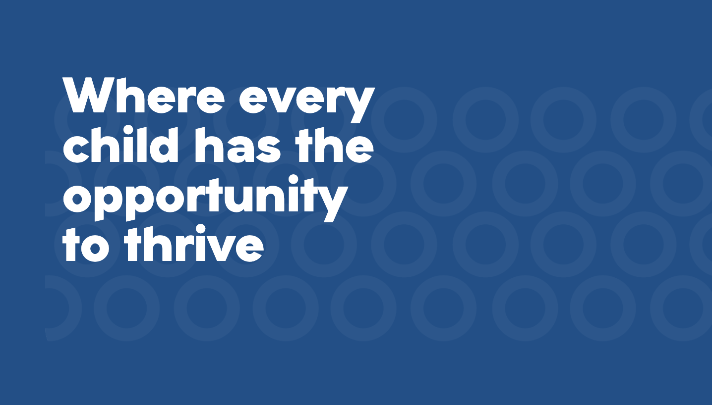 White text on blue background: “Where every child has the opportunity to thrive.”