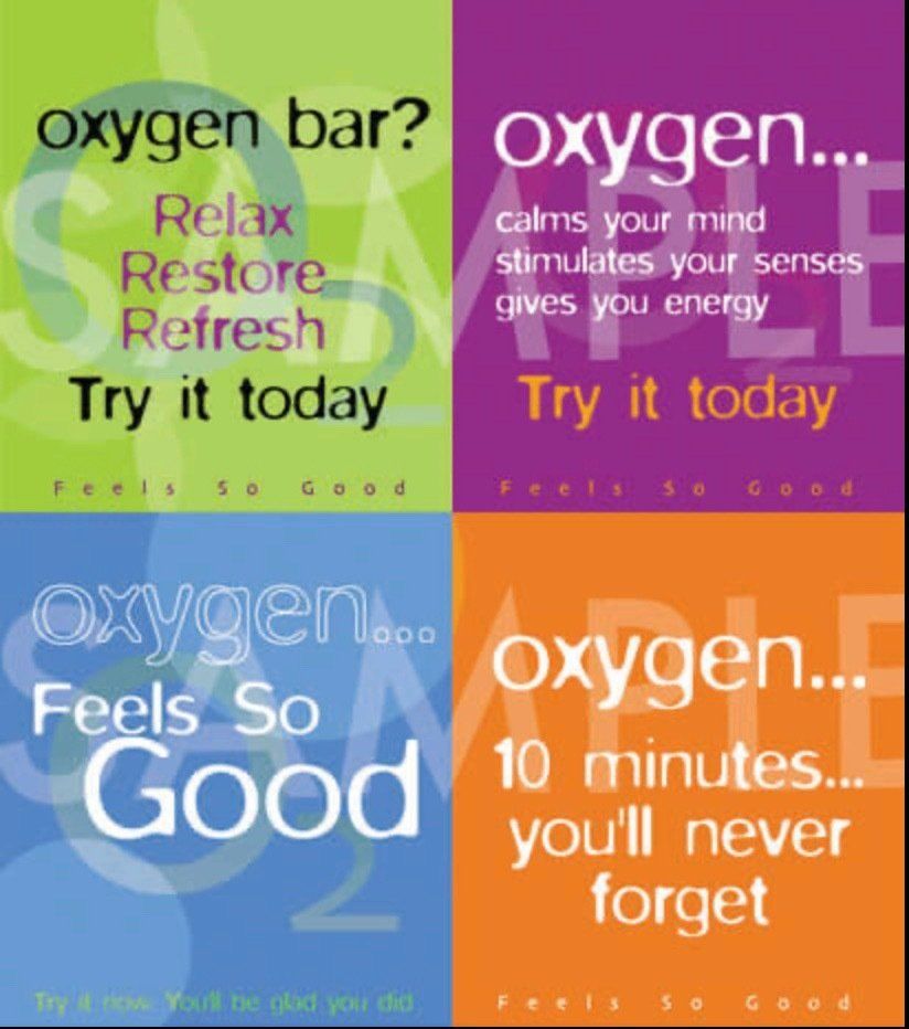 A poster that says oxygen bar relax restore refresh try it today oxygen feels so good 10 minutes you 'll never forget
