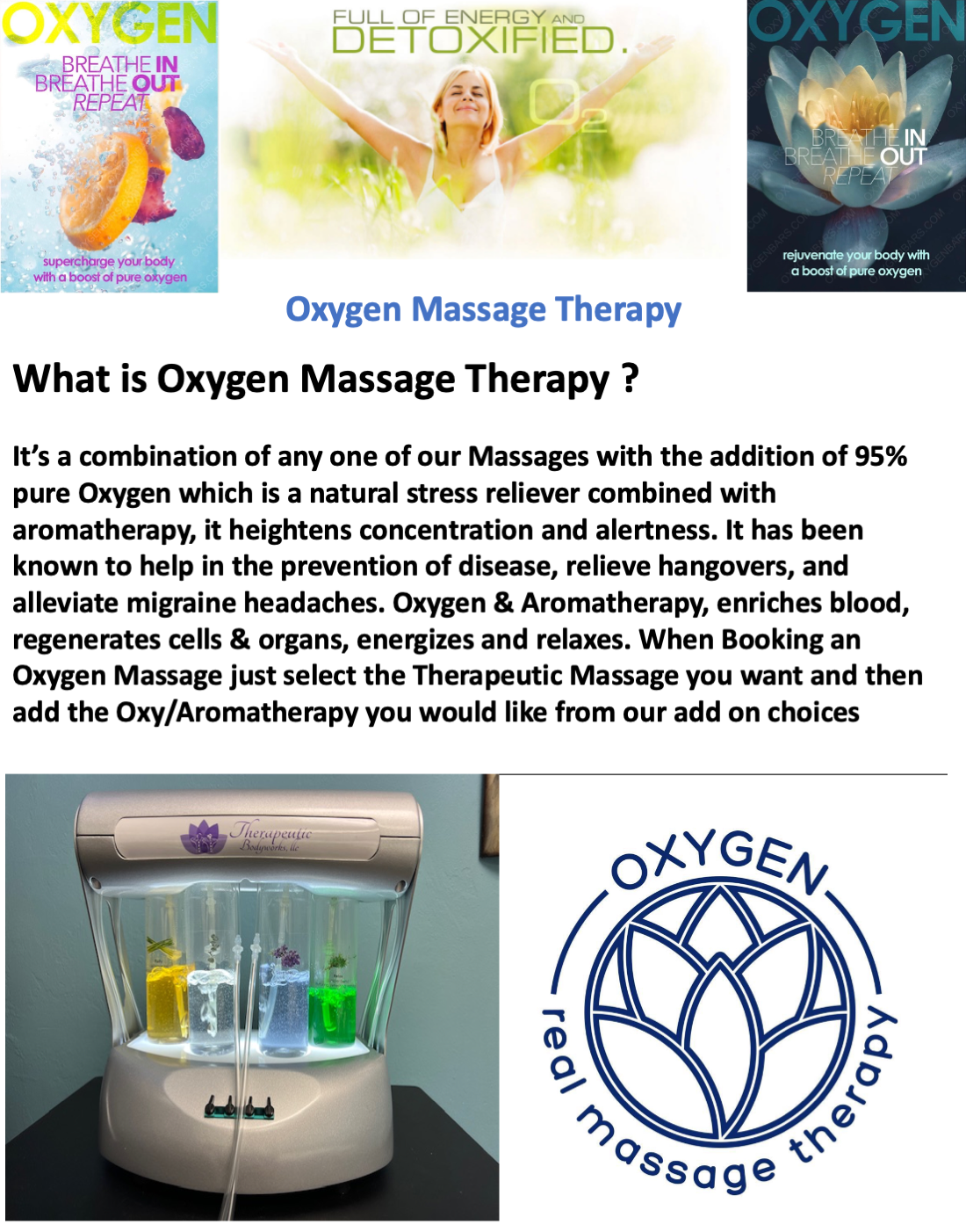 Oxygen massage therapy is a combination of any one of our massages