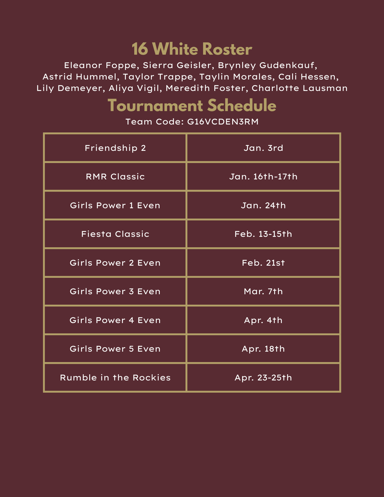 16 White team roster and tournament schedule. Dates listed with event names, and team code.