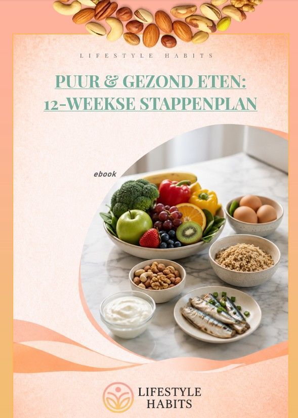 Puur & Gezond Eten: 12-weekse stappenplan. Ebook cover. Lifestyle Habits