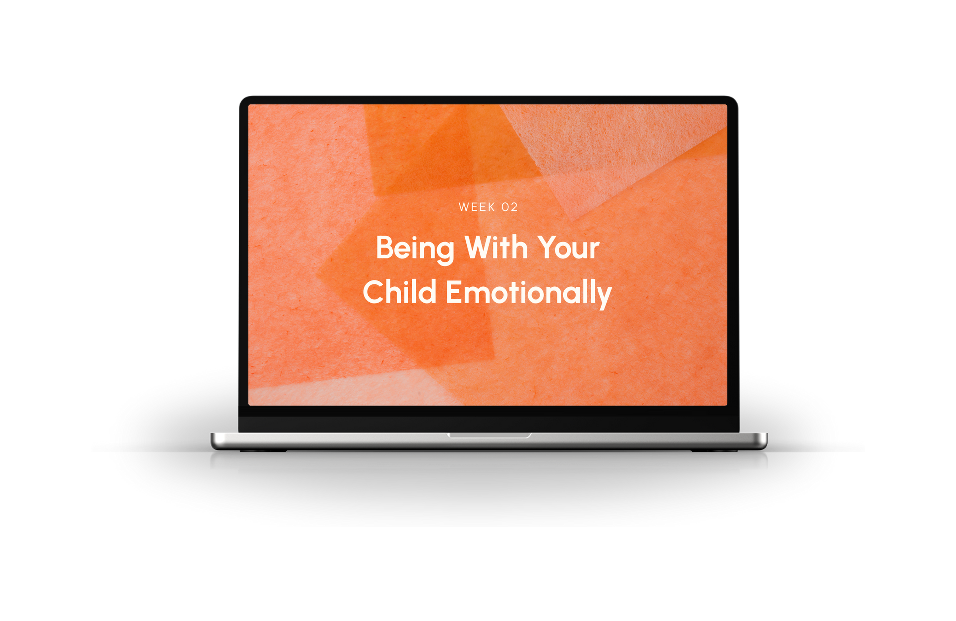 Laptop displaying “Being With Your Child Emotionally” on an orange screen