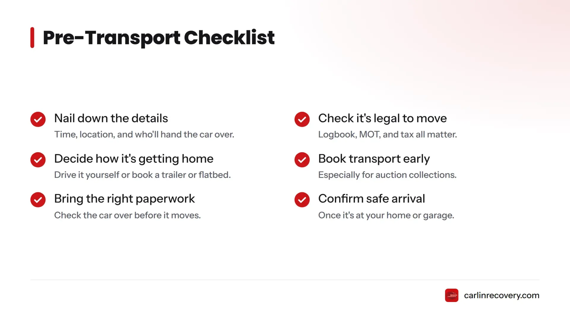 Six-item checklist for arranging car transport: nail down details, check legality, decide how to move it, book early, bring paperwork, confirm arrival.