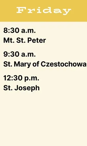Friday schedule with times for Mt. St. Peter, St. Mary of Czestochowa, and St. Joseph on a yellow background