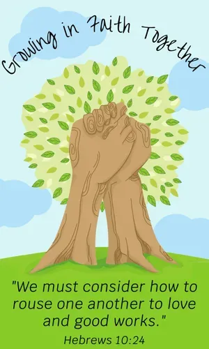 Hands joined under leafy tree with “Growing in Faith Together” and Hebrews 10:24 quote.