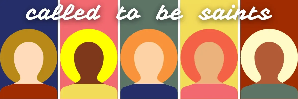 Five stylized people icons under the words “called to be saints” on a multicolored background