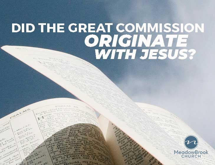 Open Bible with text: “Did the Great Commission originate with Jesus?”