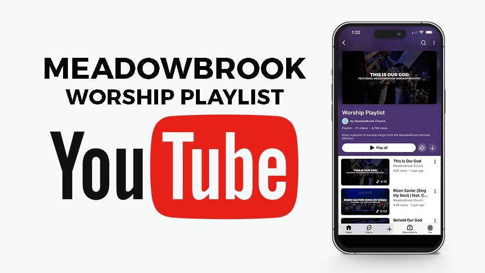Meadowbrook Worship Playlist with YouTube logo and a smartphone showing a playlist screen