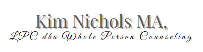 Kim Nichols MA, LPC dba Whole Person Counseling text in a serif font.