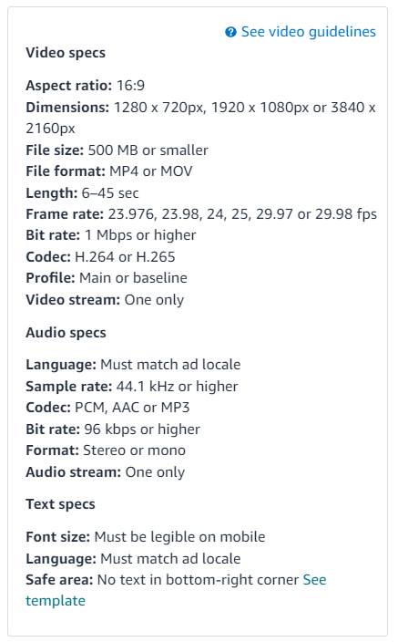 A list of technical requirements for video ads, including dimensions, file formats, frame rates, and audio specifications.
