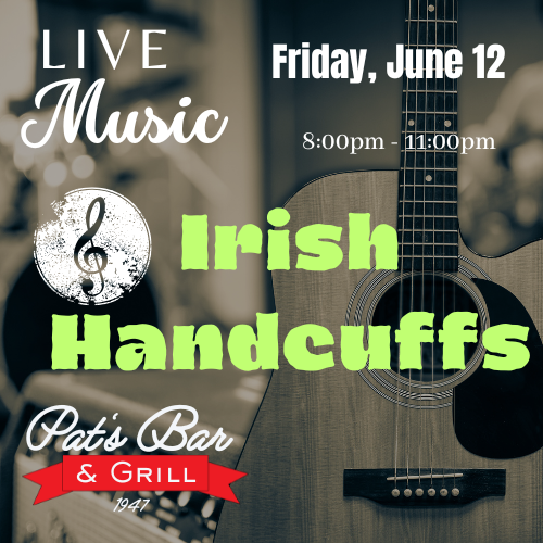 Banner promoting Irish Handcuffs live music performance at Pat’s Bar & Grill this Friday night in Mt. Arlington NJ – live music starts at 8 PM, full menu, no cover near Lake Hopatcong
