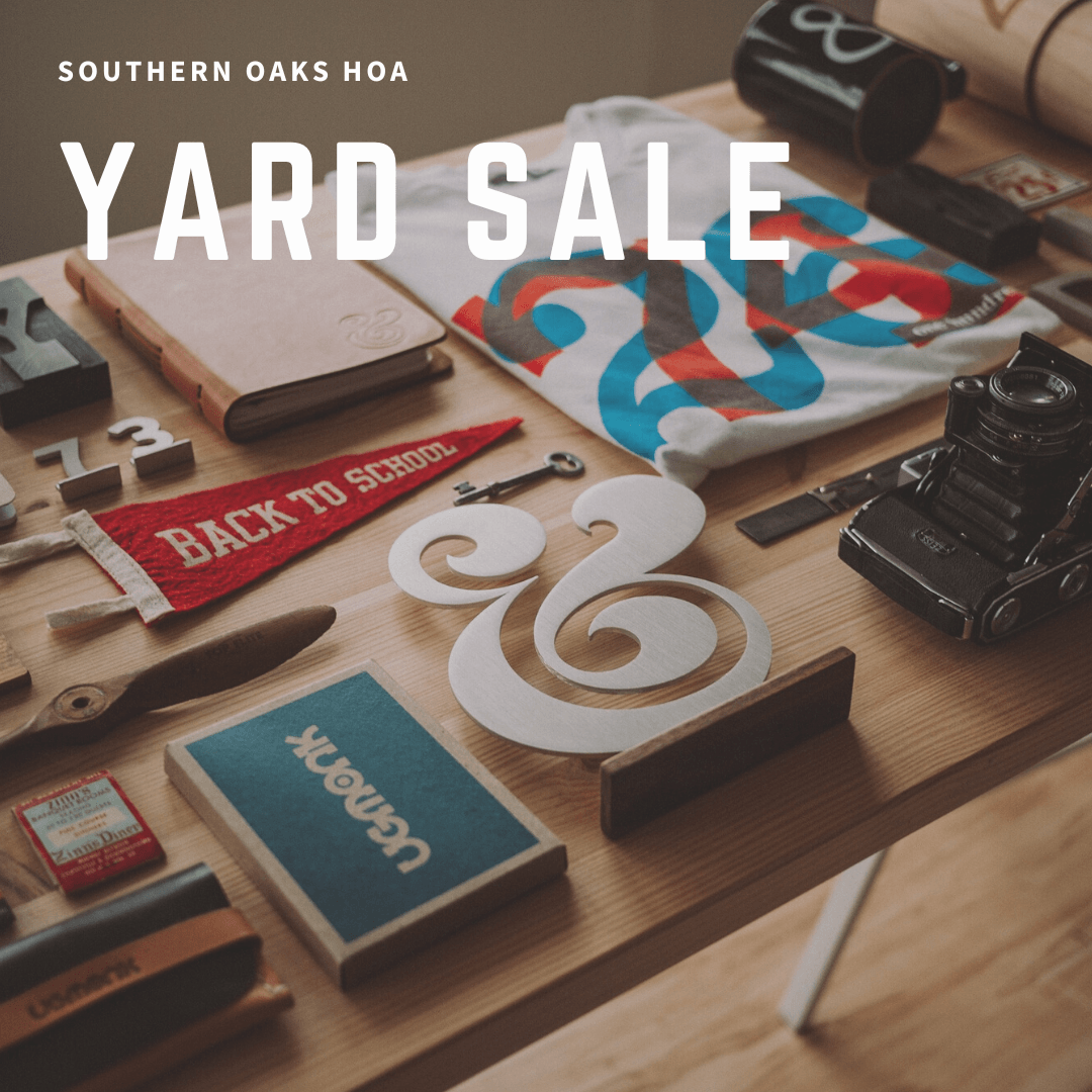 A yard sale is being held at southern oaks hoa