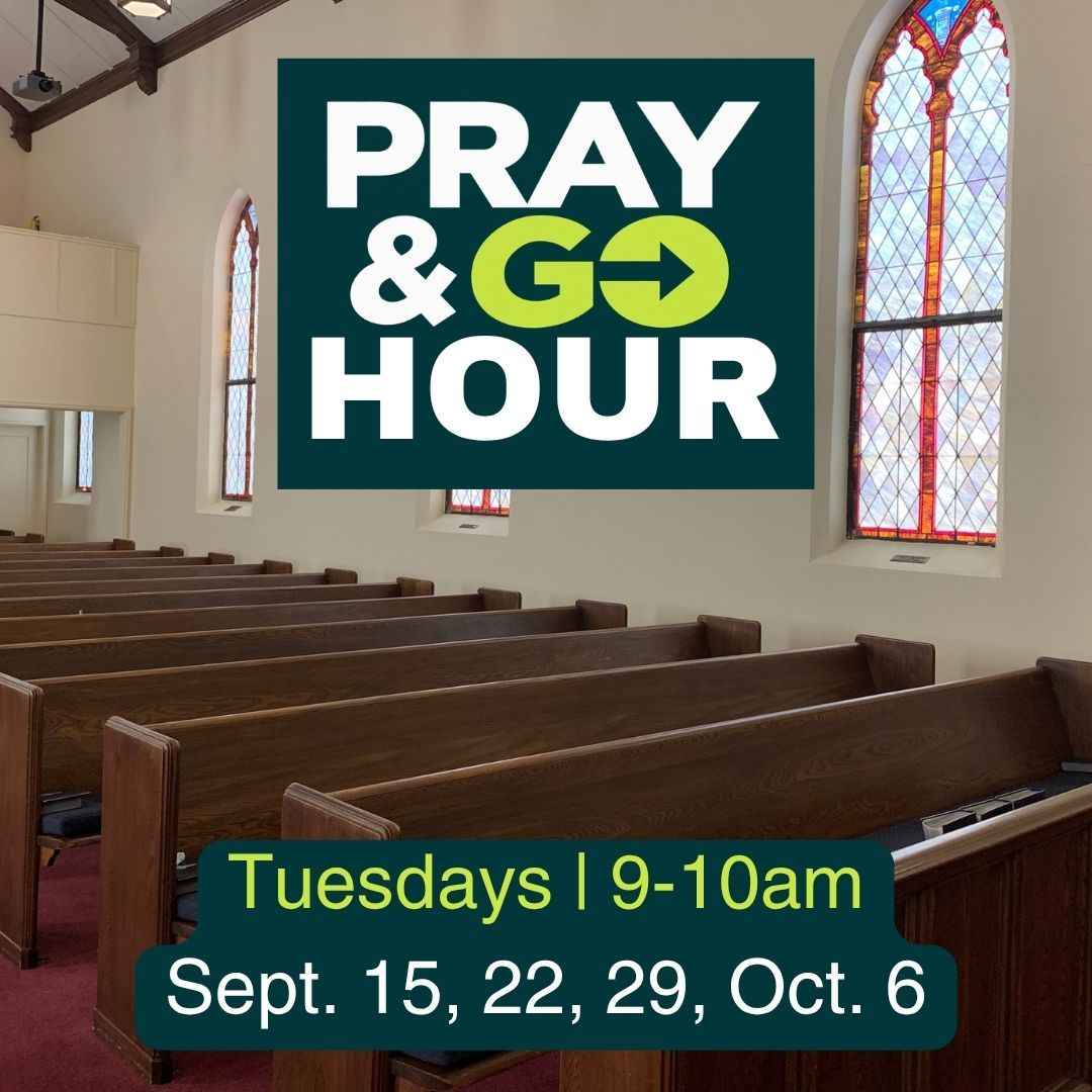 Pray & Go Hour