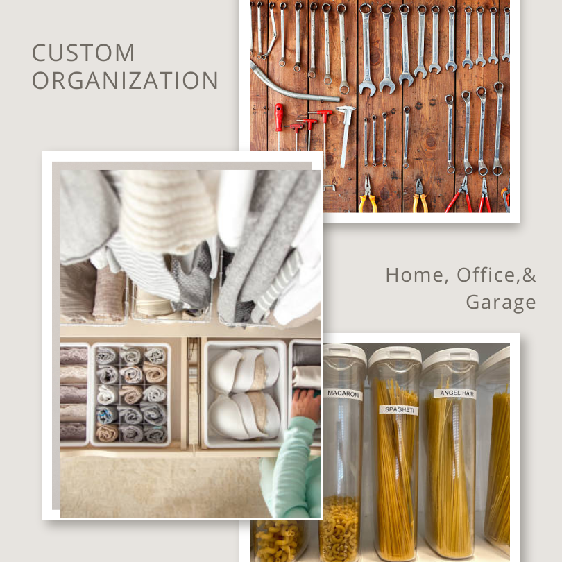 A collage of pictures with the words custom organization home office and garage. Organization
