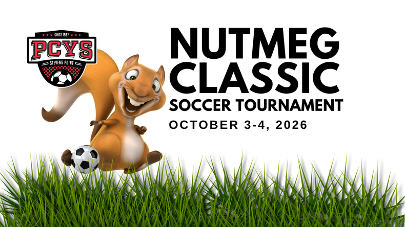 Nutmeg Classic soccer tournament. October 3-4. 2026. Sine 1987, PCYS, Stevens Point. An animated look tan squirrel joyfully kicks a soccer ball over green grass.