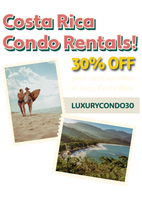 Promotional flyer for Costa Rica condo rentals offering 30% off with code LUXURYCONDO30, featuring beach and jungle photos.