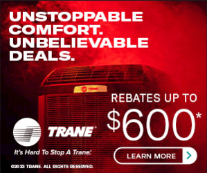 An ad for trane air conditioners that says unstoppable comfort unbelievable deals