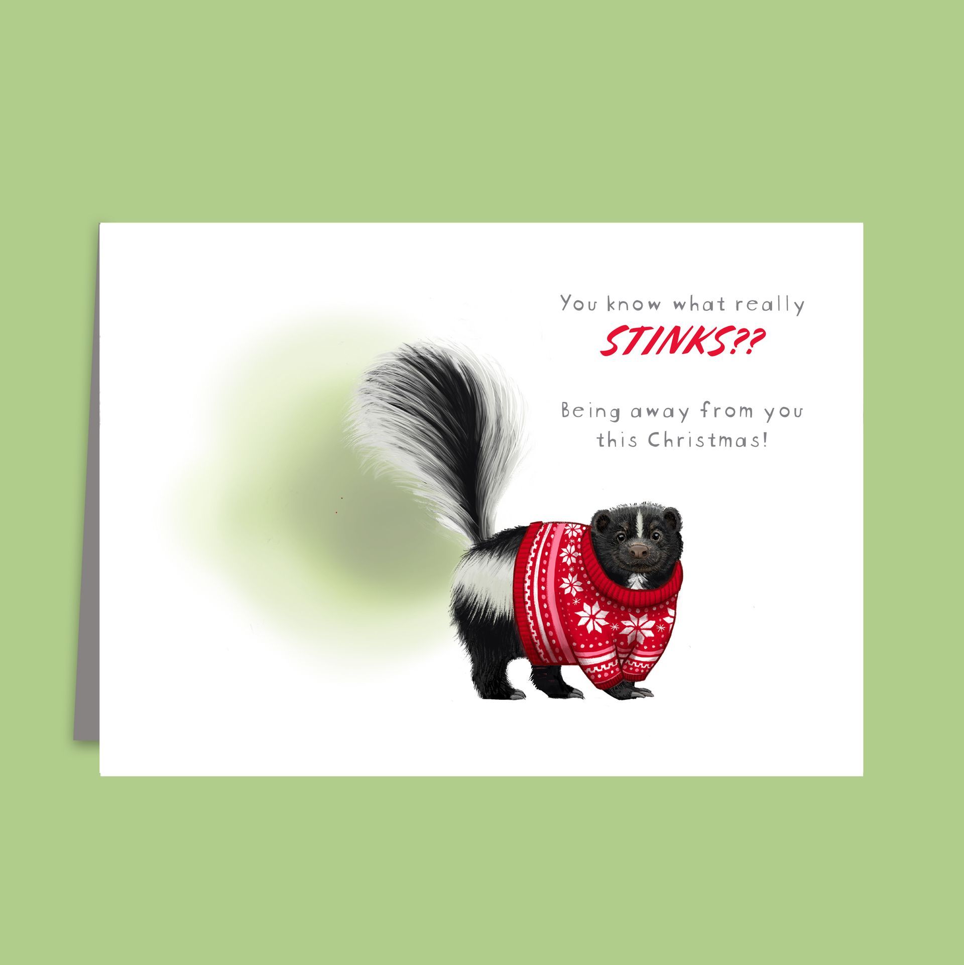 You Know What Really STINKS Skunk Card