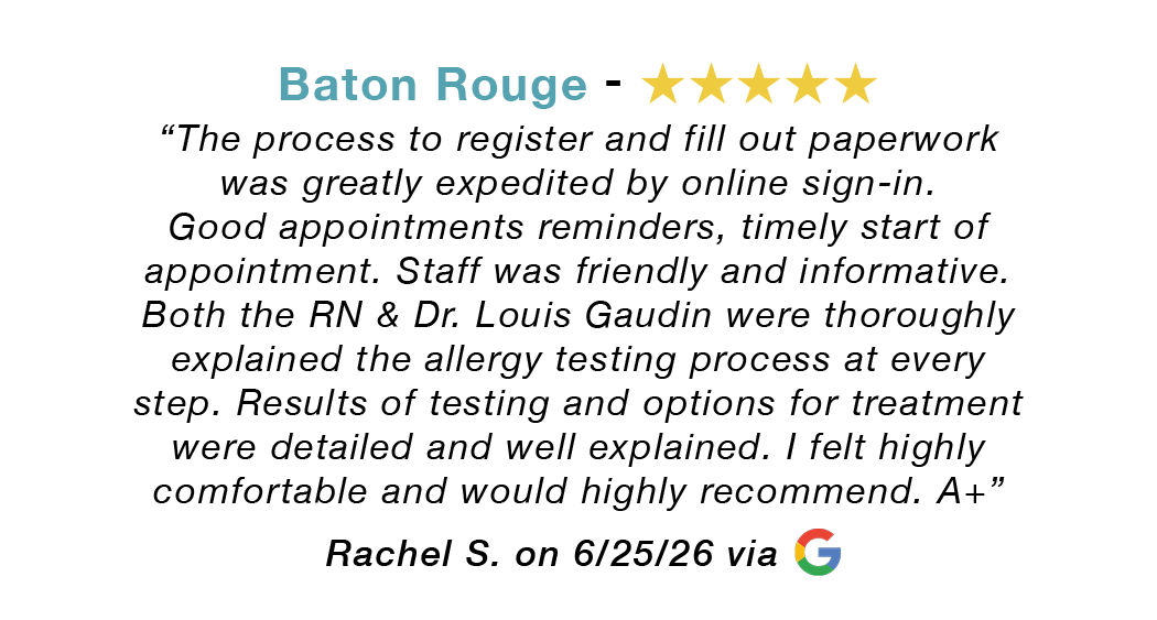 Baton Rouge five-star google review: Staff was friendly and informative. Both the RN and Dr. Gaudin were thoroughly explained. I felt highly comfortable and would highly recommend. A+