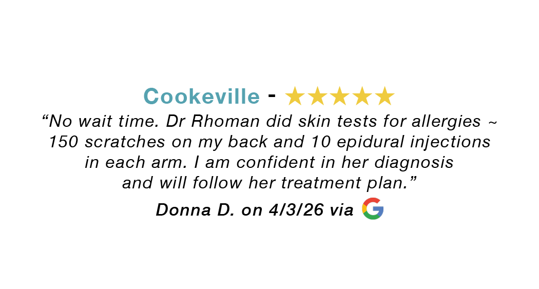 5-star Google review for our Cookeville allergy clinic: No wait time. Dr. Rohman did skin tests for allergies. I am confident in her diagnosis and will follow her treatment plan.