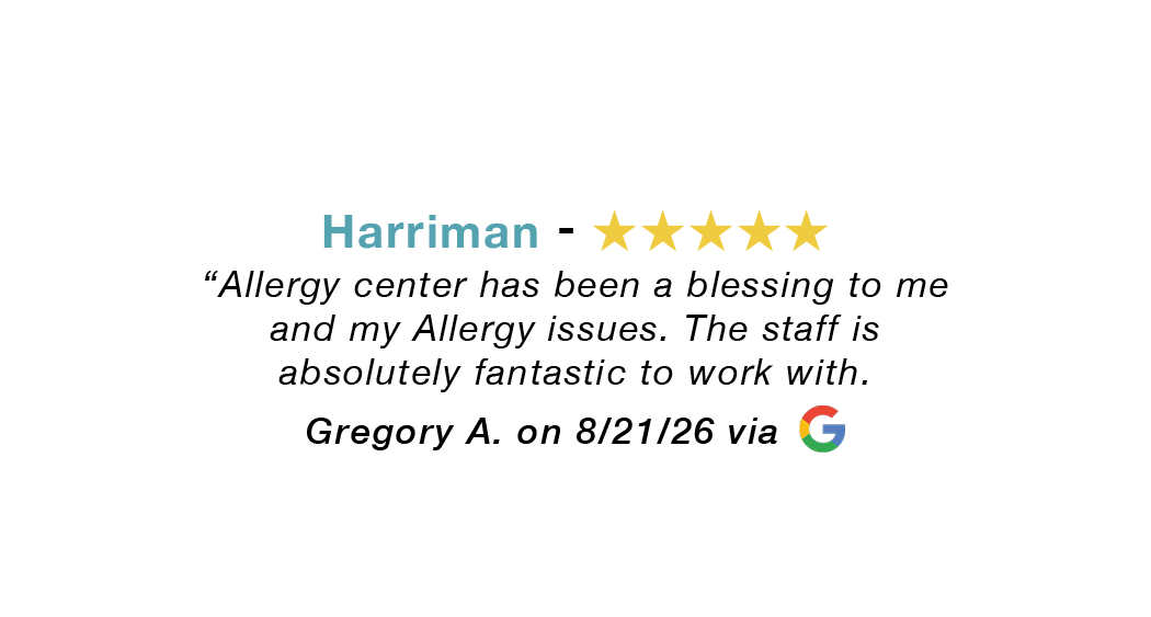 Harriman 5 star google review: Has been a blessing to me and my allergy issues. The staff is absolutely fantastic.