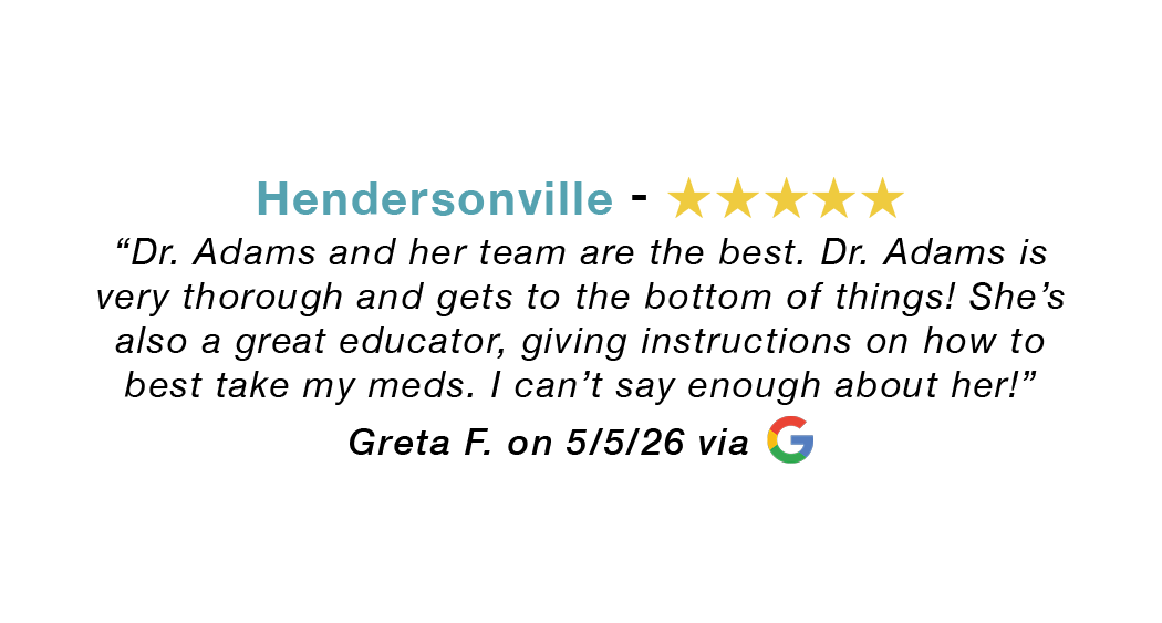5-star Google review for our Hendersonville allergy clinic:Dr. Adams and her team are the best. Dr. Adams is very thorough and get to the bottom of things! She's also a great educator.