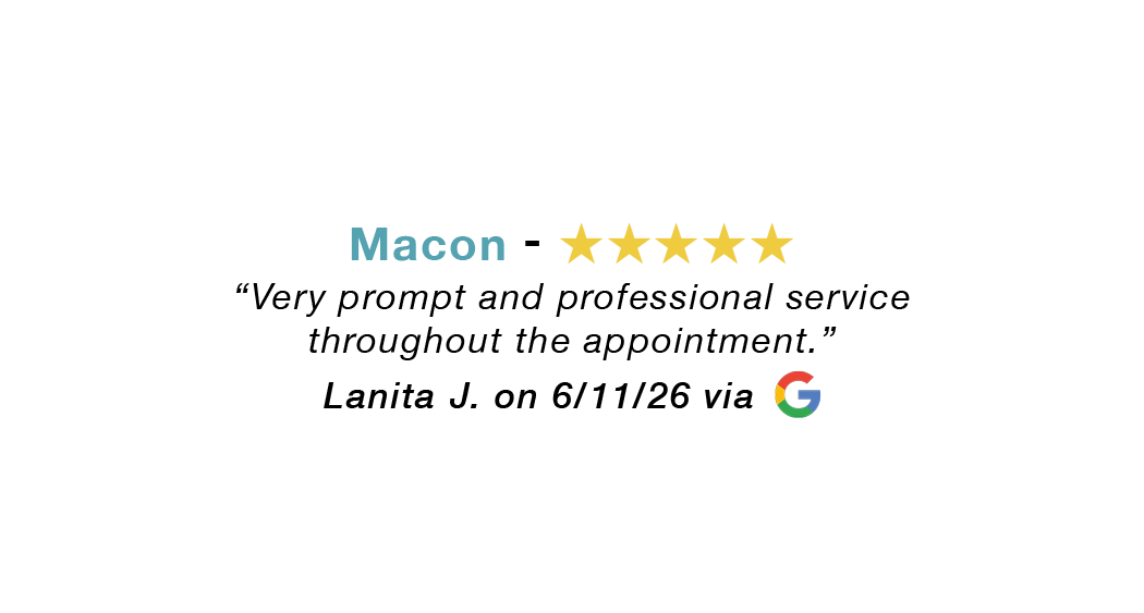 Macon GA 5-star review: Very prompt and professional.