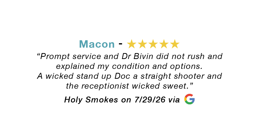 Macon GA 5-star review: Prompt service. Dr. Bivins did not rush and explained everything. Very sweet receptionist.