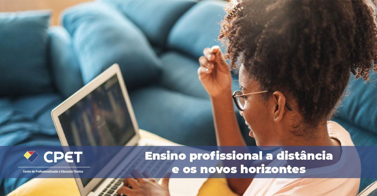 Ensino profissional a distância e os novos horizontes