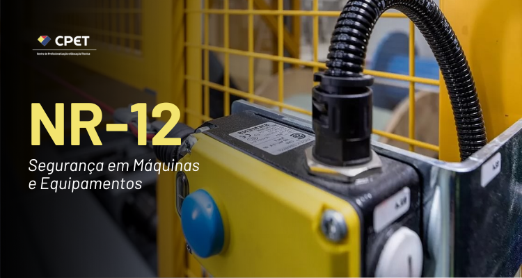 NR 12 - Segurança em Máquinas e Equipamentos