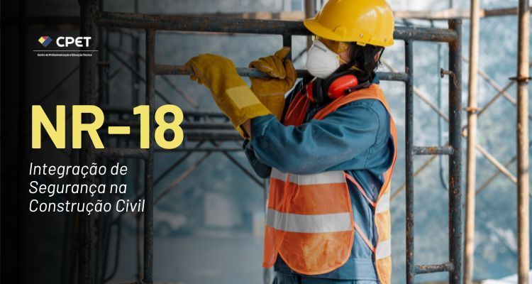 NR 18 Integração de Segurança na Construção Civil