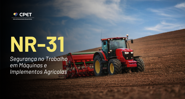 NR 31 Segurança no Trabalho em Máquinas e Implementos Agrícolas