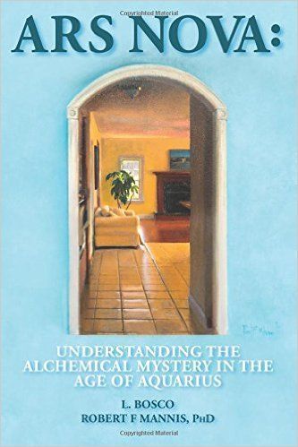 Book cover reading “ARS NOVA: Understanding the Alchemical Mystery in the Age of Aquarius,” with an arched doorway scene