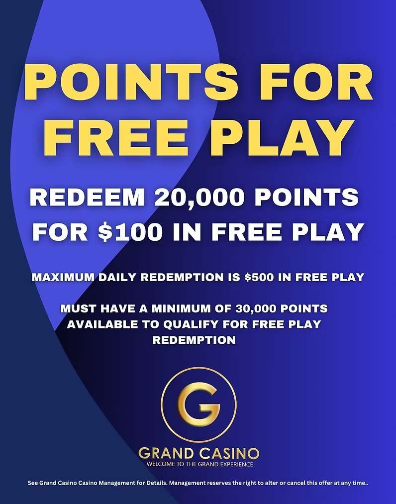 Promotional flyer for Grand Casino: Redeem 20,000 points for $100 in free play; 30,000 points minimum required.