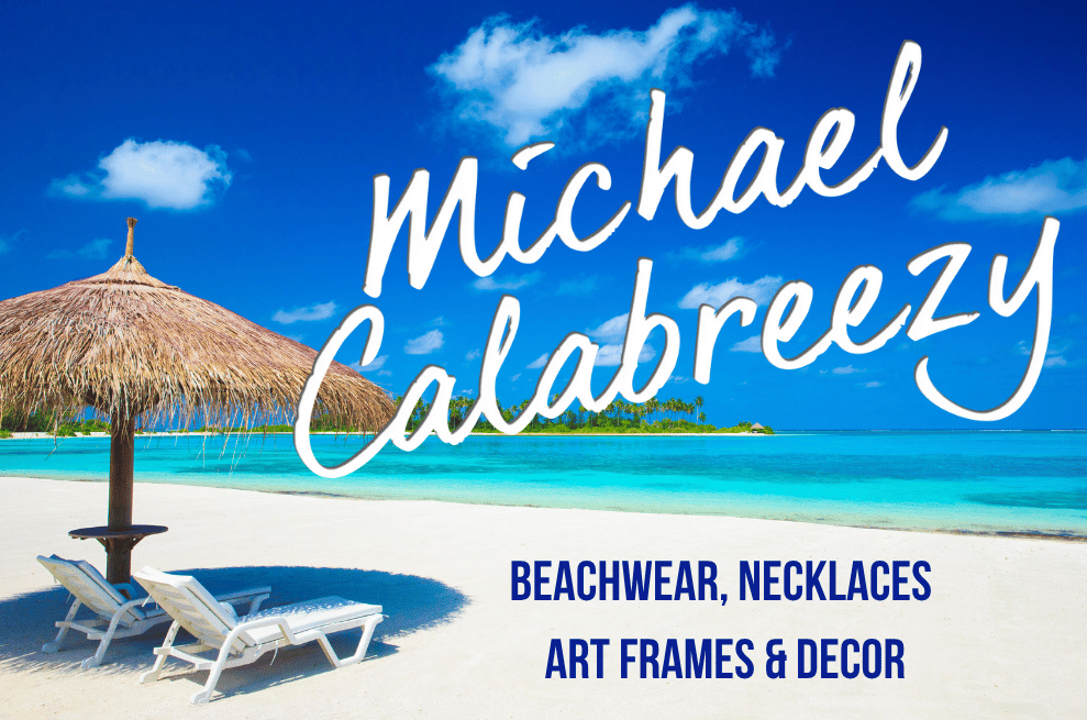 Michael Calabreezy logo over tropical beach with umbrellas and lounge chairs; “BEACHWEAR, NECKLACES, ART FRAMES & DÉCOR”