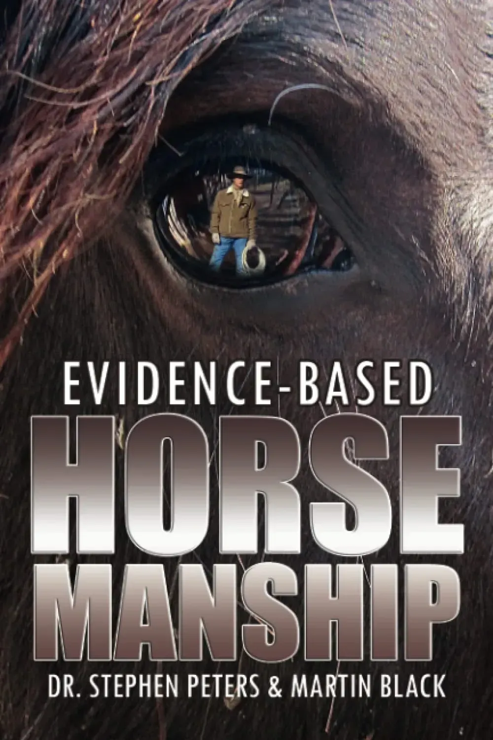 Evidence based horse manship by stephen peters and martin black