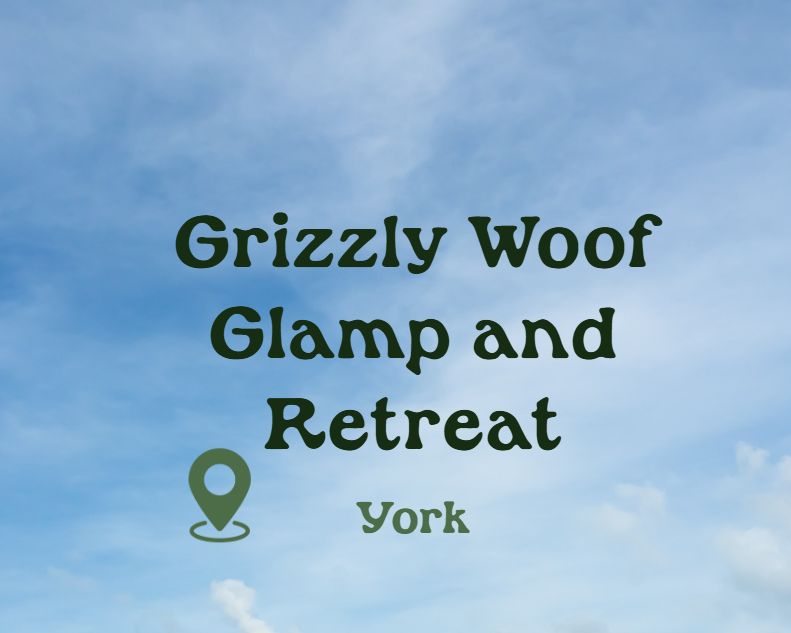 Grizzly Woof Glamp and Retreat