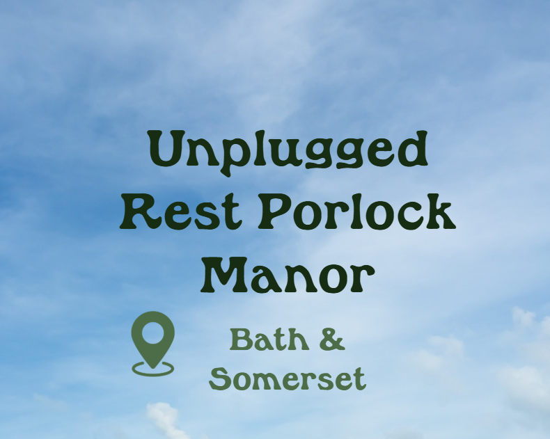 Unplugged Rest Porlock Manor