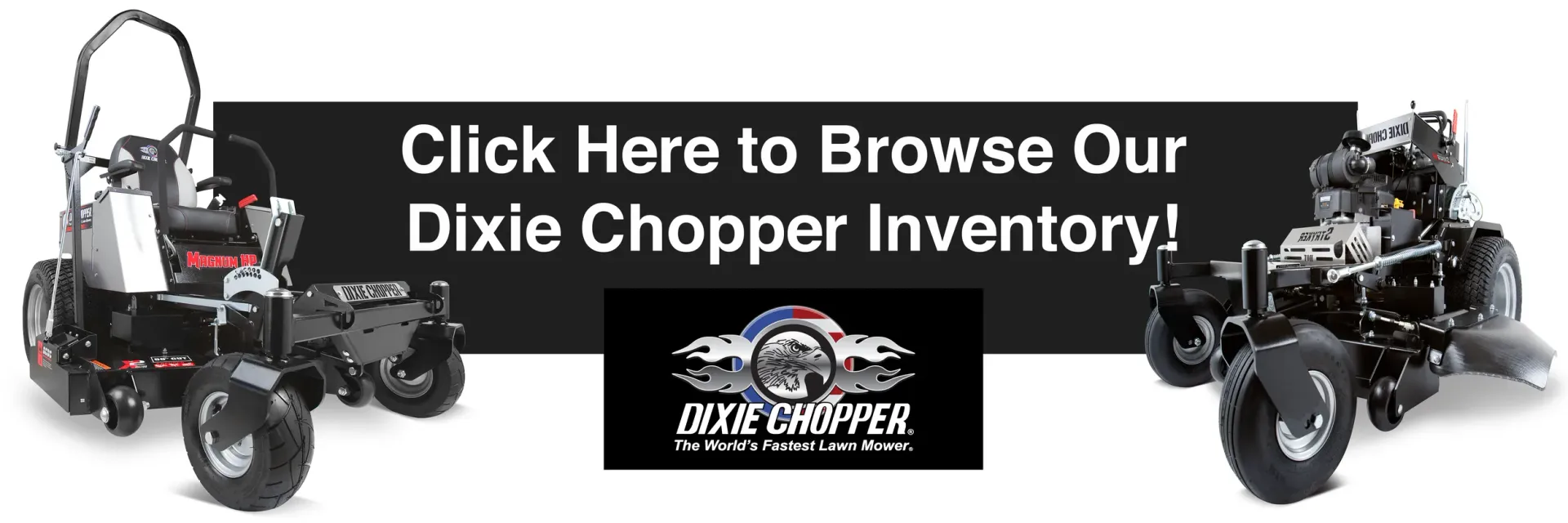 Banner ad with Dixie Chopper lawnmowers. Text: