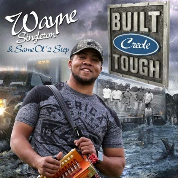 Wayne Singleton & SO2S - Built Creole Tough CD