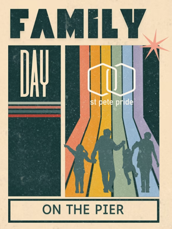 Retro-style poster for St. Pete Pride Family Day on the Pier, featuring a colorful rainbow backdrop and family silhouettes. Retro-style poster for St. Pete Pride Family Day on the Pier, featuring a colorful rainbow backdrop and family silhouettes.