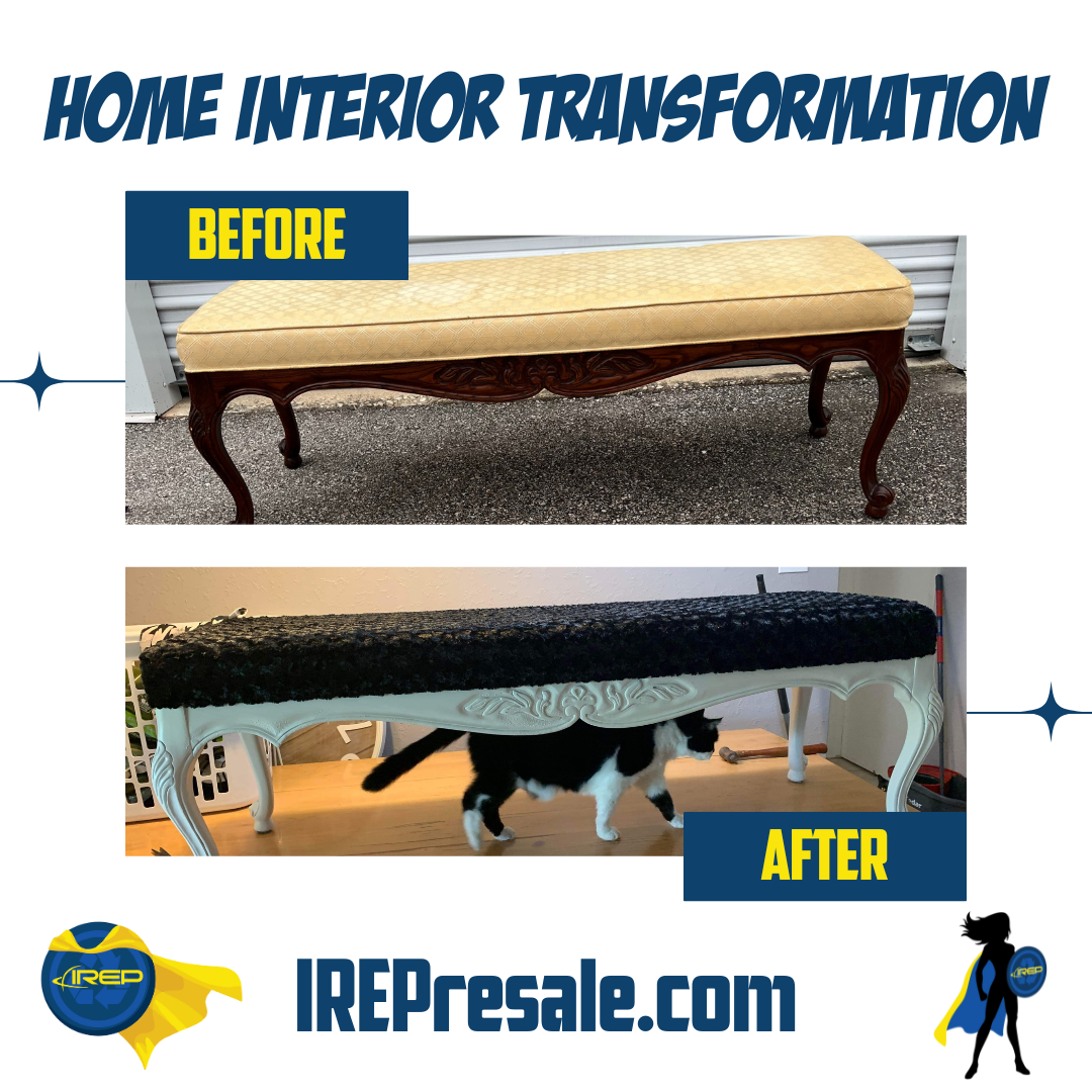 theres a picture of a bench on top that's cushion is yellow and wood brown legs the word before is in the top left corner. On bottom the branch legs are painted white and the cushion is black with a scratchable material for a cat, and there is a black and white cat under it the word after is in the bottom right corner. The words Home Interior transformation is at the top. at the bottom there is a caped shield IREP logo a link irepresale.com and a superwoman with a cape and a shield