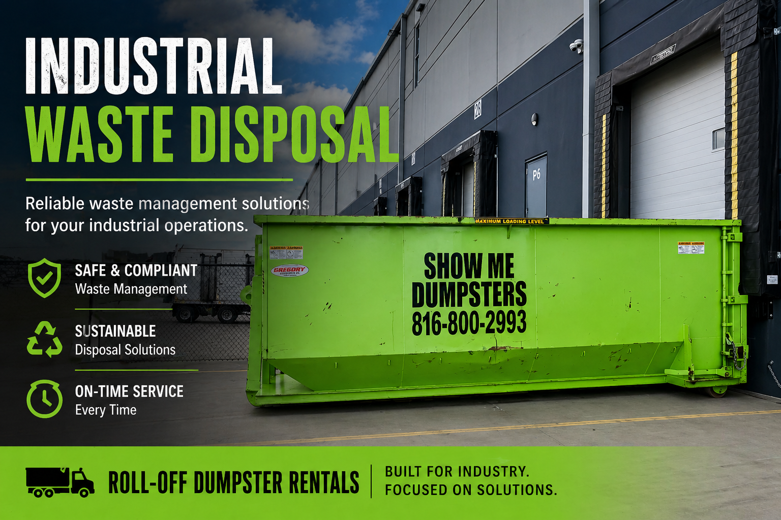 Industrial waste disposal ad with a green dumpster beside a warehouse loading dock.