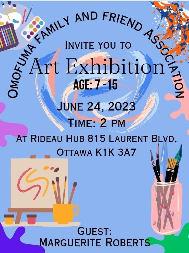 Art exhibition invitation: Omofuma Family and Friend Association. June 24, 2023, at 2 PM, Rideau Hub, Ottawa. For ages 7-15. Guest: Marguerite Roberts.