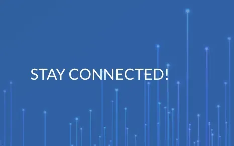 stay connected