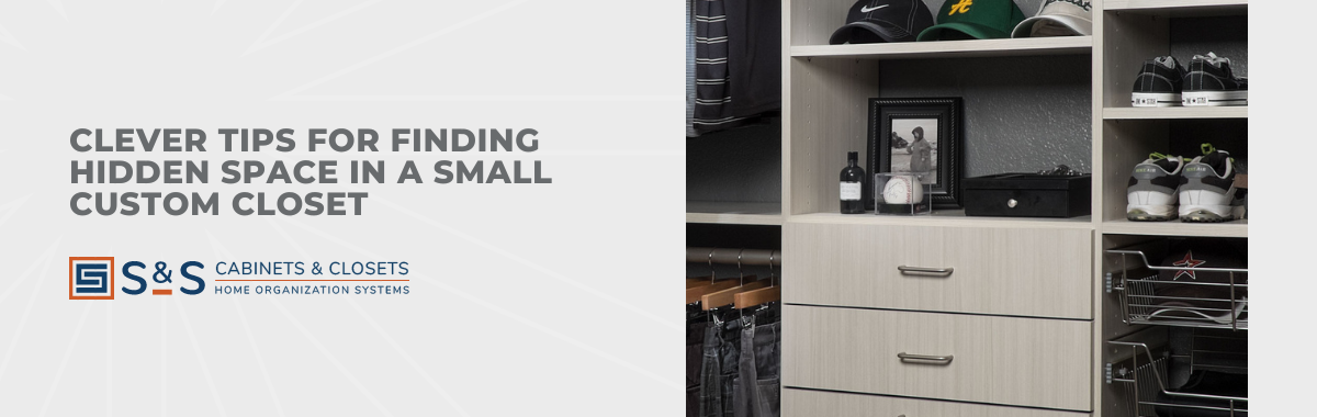 Clever Tips for Finding Hidden Space in a Small Custom Closet