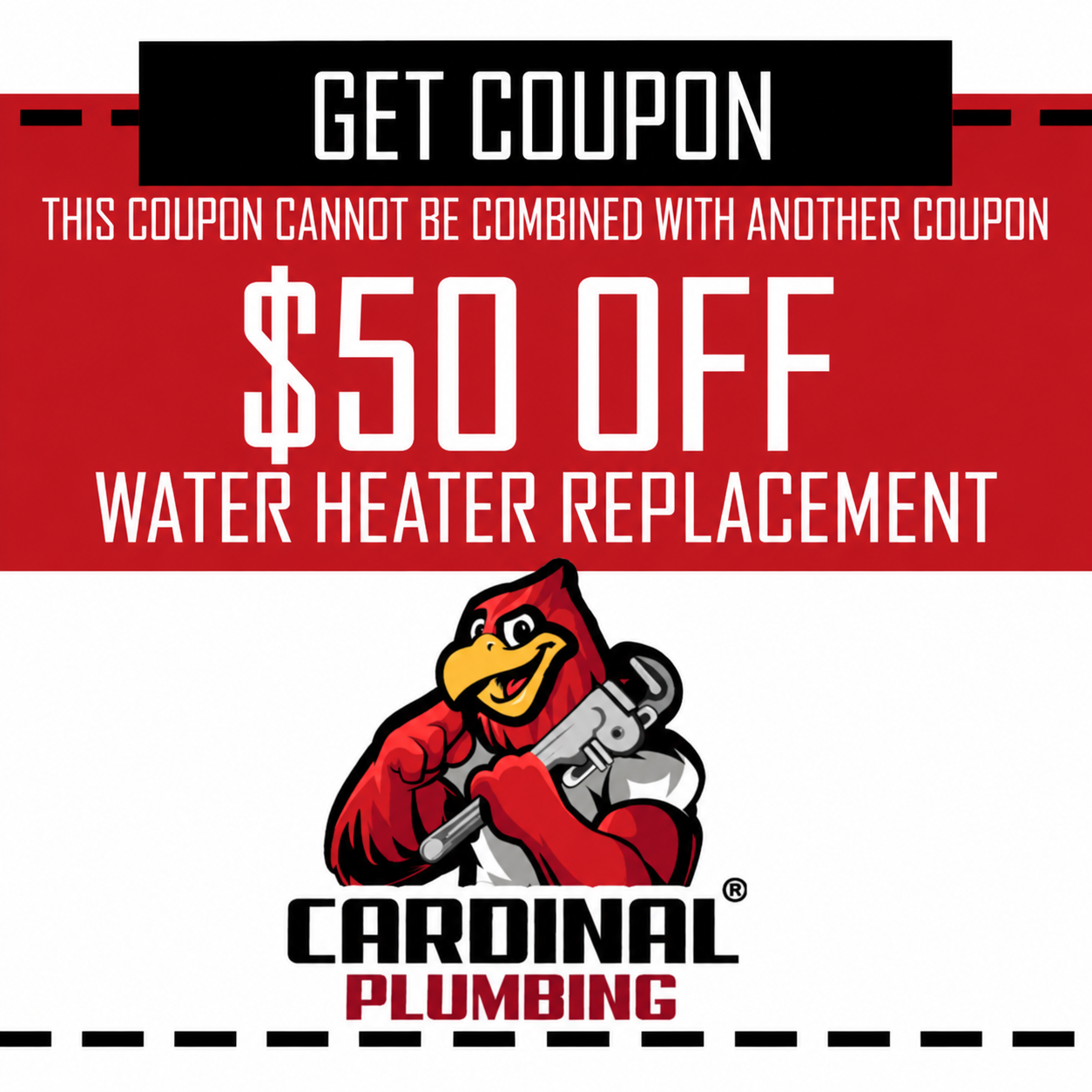 Red coupon ad: $50 off water heater replacement, Cardinal Plumbing logo, white and black text on red background