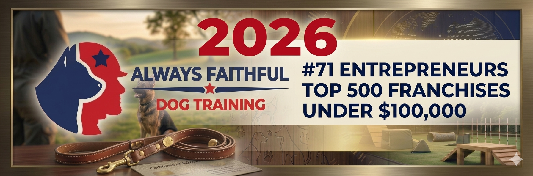 2026 “Always Faithful” dog training banner with blue-red logo and “#7 entrepreneur top 500 franchises under $100,000” text