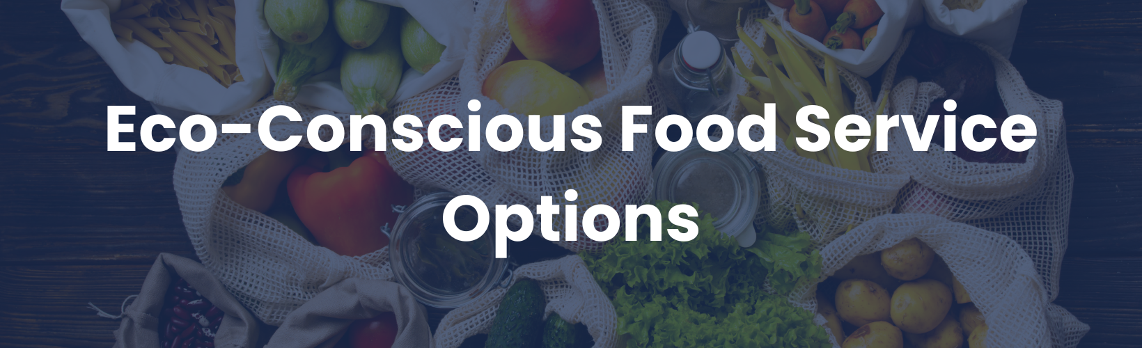 Eco-conscious food service options with reusable produce bags filled with fresh fruits and vegetables.