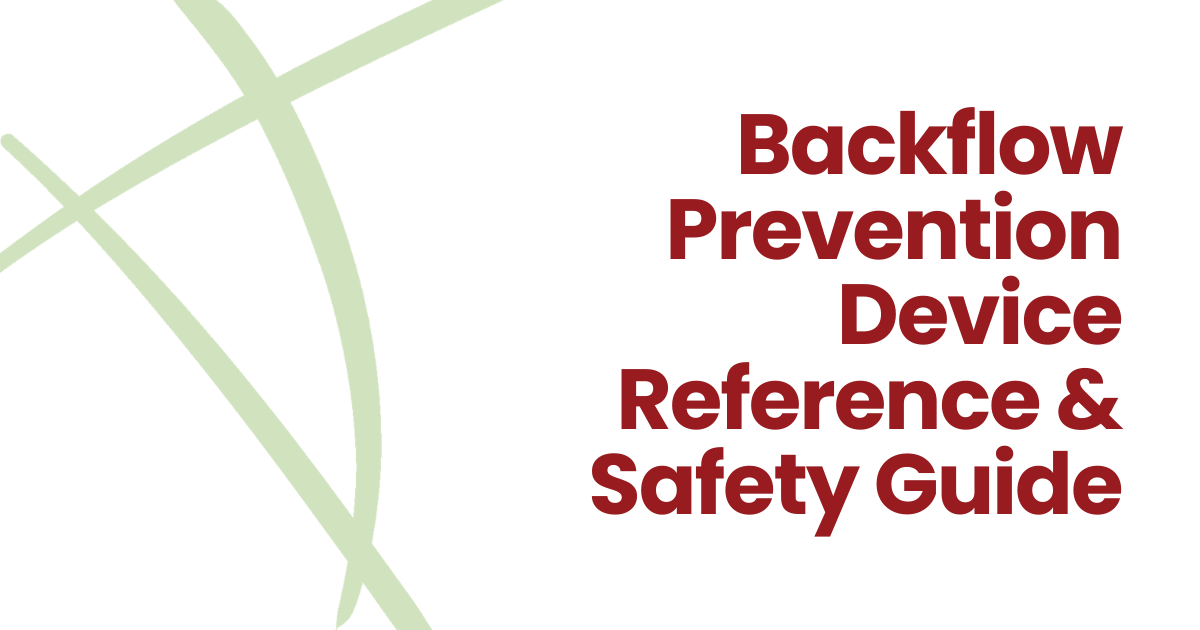 Backflow Prevention Device Reference & Safety Guide title on white background with green curved lines